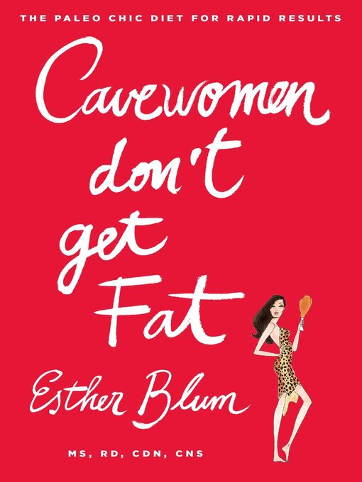 Title details for Cavewomen Don't Get Fat by Esther Blum - Wait list